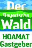 Der Bayerische Wald - HOAMAT Gastgeber